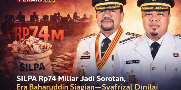 SILPA Rp74 Miliar, Baharuddin Siagian–Syafrizal Dinilai Gagal Tuntaskan Realisasi Anggaran 2025