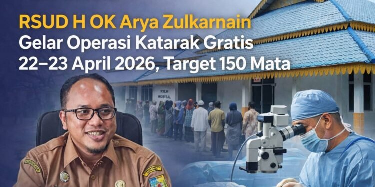 RSUD H OK Arya Zulkarnain Buka Operasi Katarak Gratis 22–23 April 2026, Target 150 Mata
