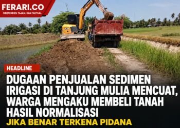 Dugaan Penjualan Sedimen Irigasi di Tanjung Mulia Mencuat, Warga Mengaku Membeli Tanah Hasil Normalisasi