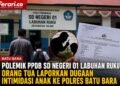 Polemik PPDB SD Negeri 01 Labuhan Ruku, Orang Tua Laporkan Dugaan Intimidasi Anak ke Polres Batu Bara