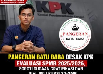 PANGERAN Batu Bara Desak KPK Evaluasi SPMB 2025/2026, Soroti Dugaan Gratifikasi dan Jual Beli Kursi SD-SMP