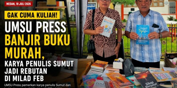 Gak Cuma Kuliah! UMSU Press Banjir Buku Murah, Karya Penulis Sumut Jadi Rebutan di Milad FEB