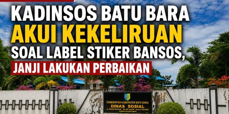 Kadinsos Batu Bara Akui Kekeliruan Soal Label Stiker Bansos, Janji Lakukan Perbaikan