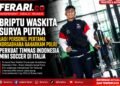 Briptu Waskita Surya Putra Jadi Personel Pertama Korsabhara Baharkam Polri Perkuat Timnas Indonesia Mini Soccer di Italia