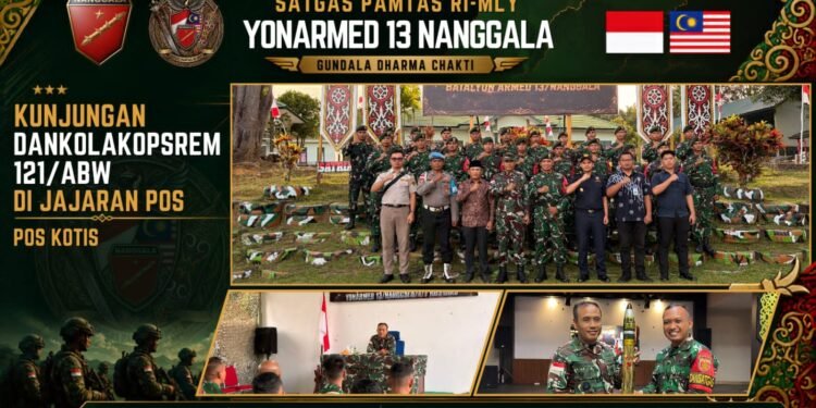 Dankolakopsrem 121/ABW Tinjau Pos Satgas Pamtas Yonarmed 13/Nanggala, Perkuat Kesiapsiagaan di Perbatasan RI-Malaysia